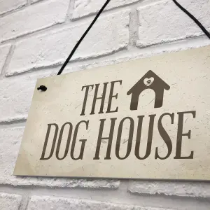 Red Ocean The Dog House Door Hanging Plaque Dog Man Cave Novelty Sign Husband Men Gift For Him