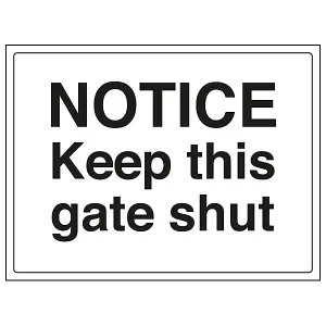 NOTICE Keep Gate Safety Shut Sign - Rigid Plastic - 400x300mm (x3)