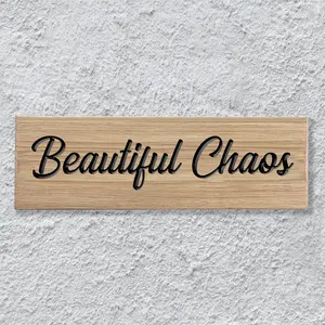 Wall Decor 'Beautiful Chaos' Oak Sign 30cm