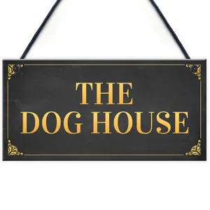 Funny Man Cave Sign THE DOG HOUSE Garage Pub Bar Sign Gift For Men Dad