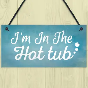 Red Ocean I'm In The Hot Tub Garden Shed Jaccuzi Pool Wooden Heart Novelty Friendship Sign Gift