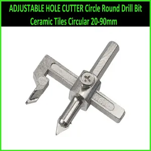 ADJUSTABLE HOLE CUTTER Circle Round Drill Bit Ceramic Tiles Circular 20-90mm