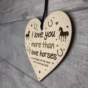 Red Ocean Funny Horse Sign Love You More Than Horses Wood Heart Funny Horse Lover Gift