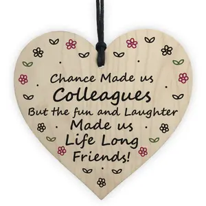 Chance Made Us Colleagues Wooden Heart Colleague Birthday Christmas Gift Keepsake