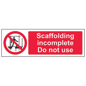 Scaffolding Incomplete Do Not Use Sign - Rigid Plastic 600x200mm (x3)