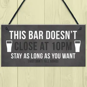 Funny Bar Sign DOESNT CLOSE AT 10 Home Bar Pub Garden Sign Home Decor