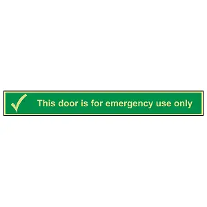 Door Is For Emergency Use Only Sign - Glow in the Dark - 600x75mm (x3)