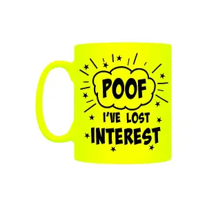 Grindstore Poof Ive Lost Interest Mug Neon Yellow (One Size)