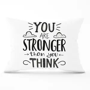 You Are Stronger Than You Think Cushions 33cm x 48cm