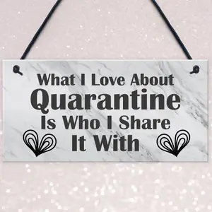 Funny Gift For Boyfriend Girlfriend Husband Wife Quaratine Sign Keepsake Gift