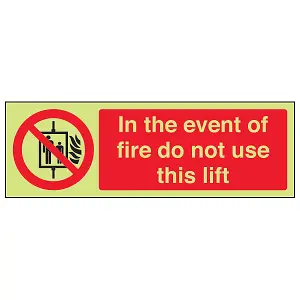 In Event Of Fire Do Not Use Lift Sign - Glow in Dark - 300x100mm (x3)