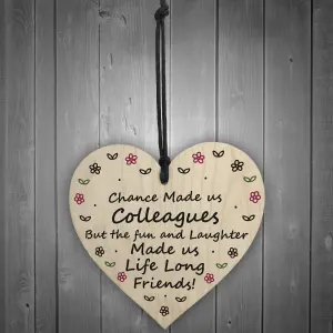 Chance Made Us Colleagues Wooden Heart Colleague Birthday Christmas Gift Keepsake