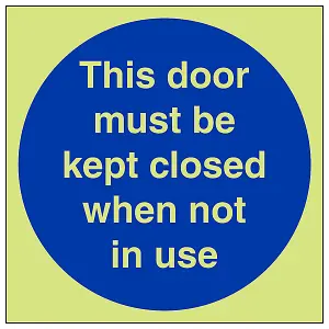 Door Kept Closed When Not In Use Sign - Glow in Dark - 100x100mm (x3)