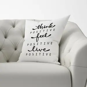 Think Positive, Feel Positive, Live Positive Cushions 60cm x 60cm