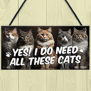 Red Ocean Funny Cat Gifts For Cat Lovers Gift For Women YES I DO NEED ALL THESE CATS Home Decor Animal Sign Pet Gifts