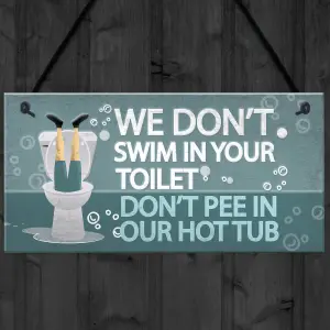 Red Ocean Funny Dont Pee In Our Hot Tub Hanging Garden Shed Plaque Jacuzzi Pool Wall Sign