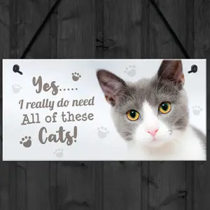 Red Ocean Really Do Need All These Cats Sign Funny Crazy Cat Lady Sign Pet Lover Gift