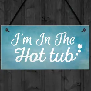 Red Ocean I'm In The Hot Tub Garden Shed Jaccuzi Pool Wooden Heart Novelty Friendship Sign Gift