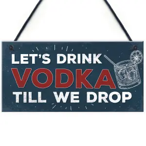 Red Ocean Lets Drink Vodka Till We Drop Funny Gift Man Cave Home Bar Hanging Plaque Pub Sign Gift