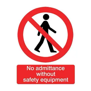 No admittance without safety equipment PVC Safety sign, (H)200mm (W)150mm