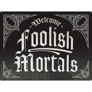 Grindstore Welcome Foolish Mortals Tin Sign Black (One Size)