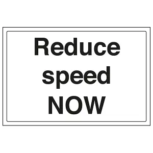 Reduce Speed Now Road Safety Sign - Adhesive Vinyl - 300x200mm (x3)