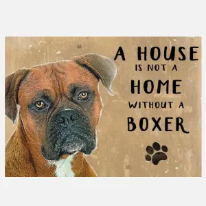 20cm metal 'A House is not a Home without a Boxer' hanging sign