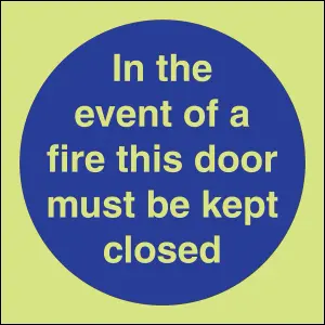 Event Of Fire Door Must Be Closed Sign - Glow in Dark - 150x150mm (x3)