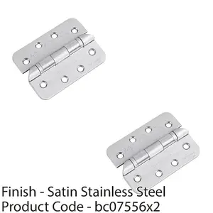 2 PACK - PAIR Grade 13 Hospital Tip Ball Bearing Hinge - RADIUS 102 x 76mm Satin Steel