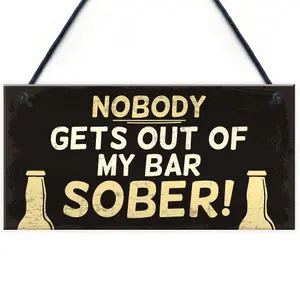 Red Ocean Funny Nobody Gets Out My Bar Sober Hanging Man Cave Home Bar Sign Novelty Gift