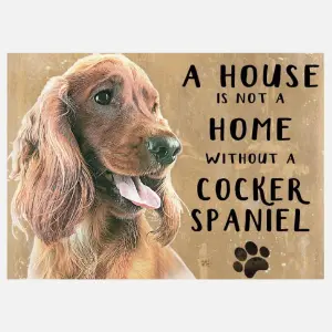 20cm metal Tan Cocker Spaniel 'A House is not a Home' hanging sign