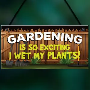 Red Ocean Funny Garden Sign Plaque So Exciting I Wet My Plants Funny Novelty Garden Shed Sign Summerhouse