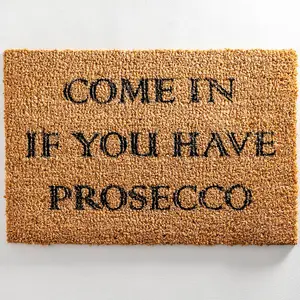 Come In If You Have Prosecco Doormat - Regular 60x40cm