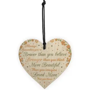 Red Ocean You Are Braver Stronger Beautiful Wooden Hanging Heart Friendship Plaque