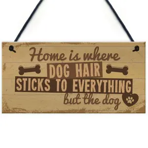 Red Ocean Home Is Where DOG Hair Sticks Animal Lover Hanging Gift House Home Sign Novelty Present