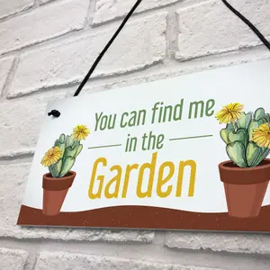 Funny Garden Sign Find Me In The Garden Plaque Hanging Door Sign Family Gift