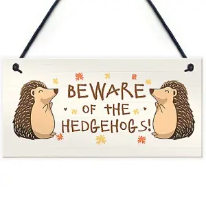 BEWARE OF THE HEDGEHOGS Funny Garden Sign Hedgehog Sign Family Gift Home Decor Plaque