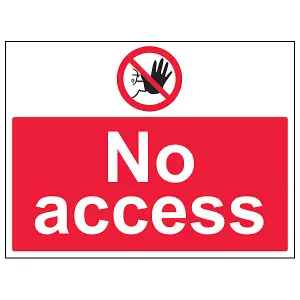 No Access Prohibition Access Sign - Rigid Plastic - 600x450mm (x3)