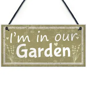 Red Ocean Im In Our Garden Novelty Hanging Door Plaque Summer House Sign Garden Shed Friendship Gifts