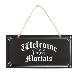 Something Different Welcome Foolish Mortals Hanging Sign Black/White (One Size)