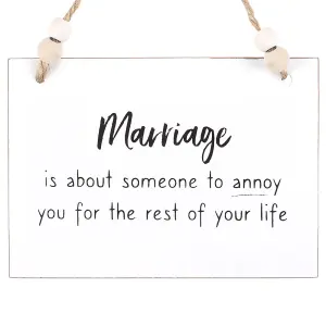 Something Different Marriage Someone To Annoy Hanging Sign White/Black/Brown (One Size)