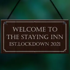 THE STAYING INN Bar Sign Funny Lockdown Sign Man Cave Bar Pub Gift