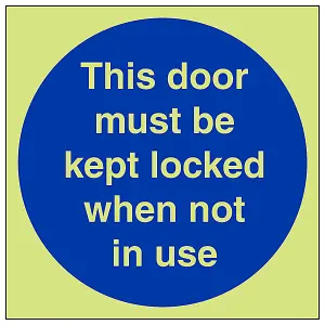 Door Kept Locked When Not In Use Sign - Glow in Dark - 150x150mm (x3)