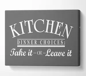 Kitchen Quote Dinner Choices Grey Canvas Print Wall Art - Medium 20 x 32 Inches