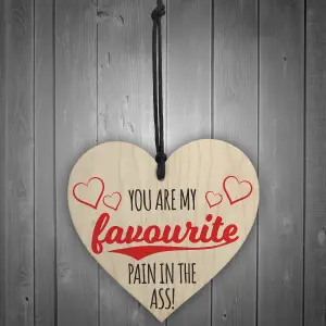 Red Ocean Favourite Pain In The Novelty Wooden Hanging Heart Plaque