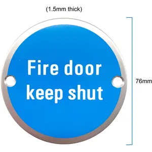 AFIT Fire Door Keep Shut Circular Disc Fire Door Sign 76mm x 1.5mm Screw Fixed