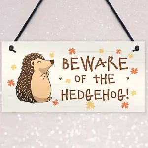 BEWARE OF THE HEDGEHOG Funny Garden Sign Hedgehog Sign Family Gift Home Decor Plaque