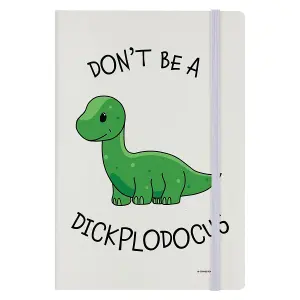 Grindstore Dont Be A Dickplodocus Hard Cover A5 Notebook Cream (One Size)