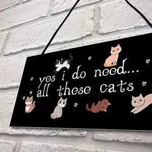 Red Ocean Perfect Birthday Gift for Cat Lovers Cat Sign For Home Yes I Do Need All These Cats Home Decor Funny Pet Gift