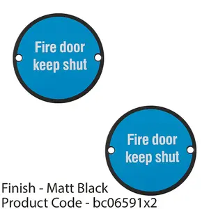 2 PACK - Fire Door Keep Shut Sign 64mm Fixing Centres 76mm Dia Matt Black